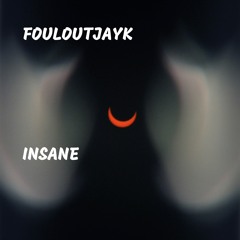 Insane