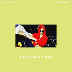 hellcats srts (proswervez remix) - sexyy red