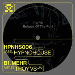 PREMIERE: B1. Troy VS - Mehr (HPNHS006)