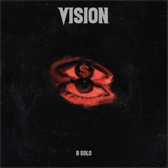 VISION | B Solo