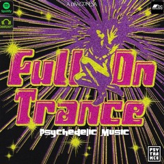 Fullon Trance - Psychedelic Music!