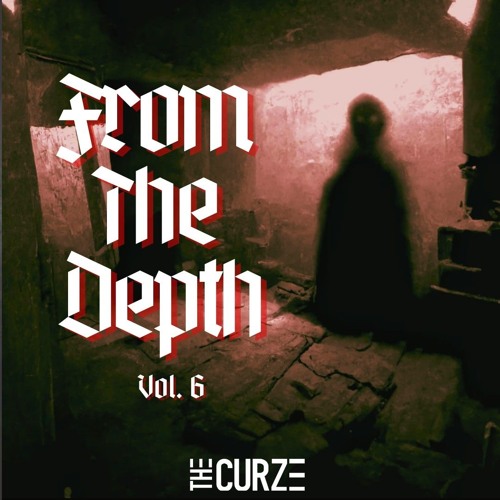 From The Depth Vol. 6 | by The Curze