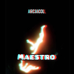 Arcaicol - Maestro