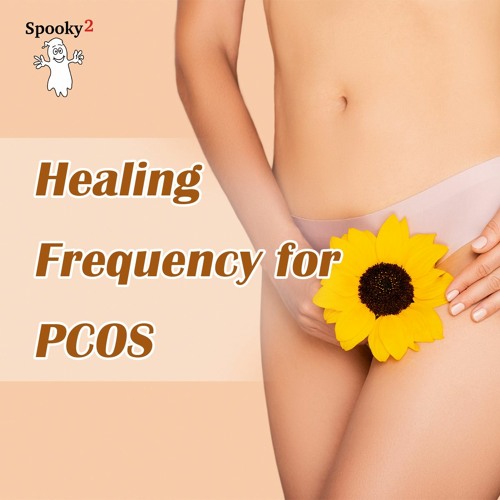 Healing Frequency for PCOS - Spooky2 Rife Frequencies