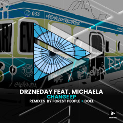 Drzneday feat. Michaela - Change (doel Remix)