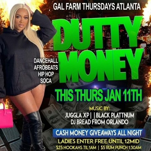 GAL FARM THURSDAYS  DUTTY MONEY