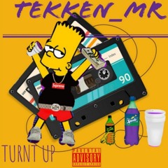 TURNT UP