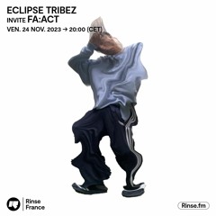 Eclipse Tribez invite fa:act - 24 Novembre 2023