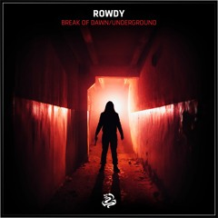 Rowdy - Break Of Dawn (Edit)