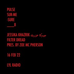 LYL radio with Jessika Khazrik and Filter Dread  : episode 9