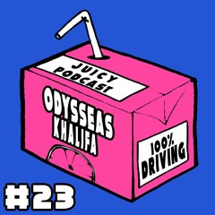 Juicy Podcast#23: Odysseas Khalifa