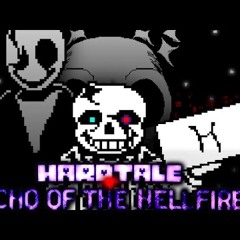 (Hardtale x Call Of The Void) Hardtale: Echo Of the Hellfire [Phase 1] - Death Cycle and Defaulters