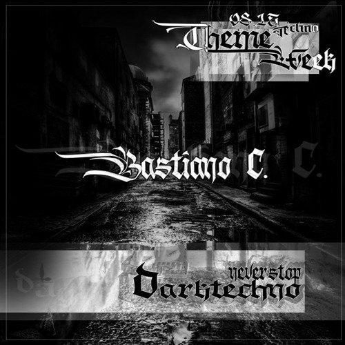BASTIANO C @ 0815 THEMEWEEK NEVER STOP DARK TECHNO