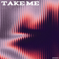 Spenny - Take Me