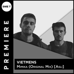 PREMIERE : Vietmens - Mimika (Original Mix) [Asli Music]