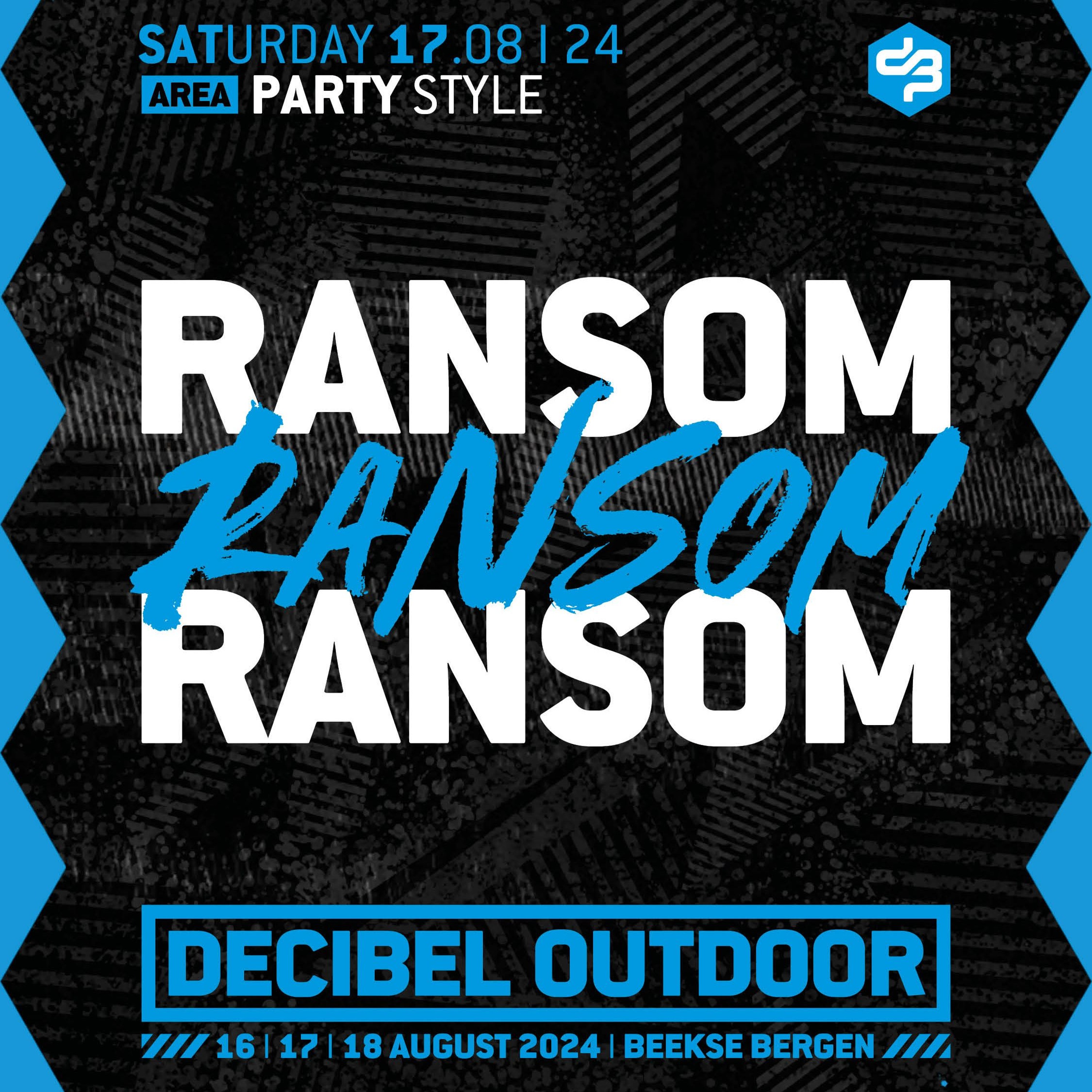 Ransom | Decibel outdoor 2024 | Partystyle | Saturday episode artwork