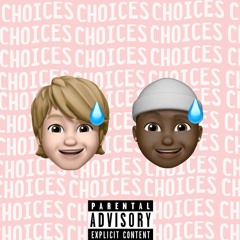 Choices (prod. cenbeats & Callan)