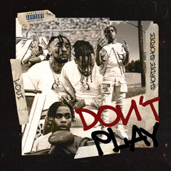 Don't Play (feat. Shordie Shordie)