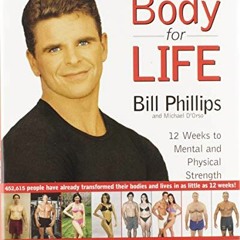 [READ] [PDF EBOOK EPUB KINDLE] Body for Life: 12 Weeks to Mental and Physical Strength by  Bill Phil
