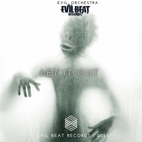 Let It Out -Evil Orchestra