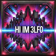 HI IM 3LFO Freestyle Mix