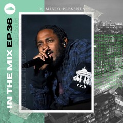 In The Mix Ep.36 | Hip-Hop & Rap | Kendrick Lamar, Post Malone, Pusha T, Tion Wayne, Tory Lanez