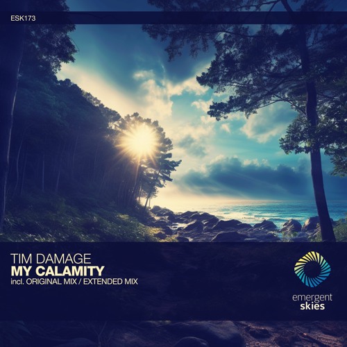 Stream Tim Damage - My Calamity [ESK173] by Emergent Music | Listen ...