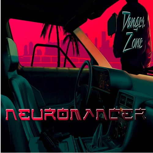 Neuromancer - Danger Zone [Synthwave]