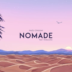 Nazu Oyasumi feat. Didascalie - Nomade