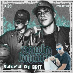 Paulo Londra & BZRP - Music Session 23 (Salva Deejay 2022 KIDS Hype Intro) PREVIA