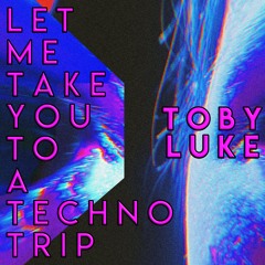 Let Me Take You To A Techno Trip 07 - 2023