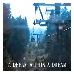 A Dream Within A Dream (Original Mix)
