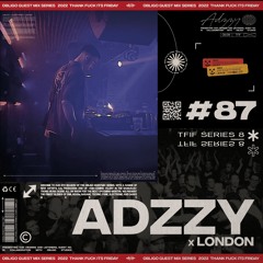 TFIF #087 | GUEST MIX | ADZZY
