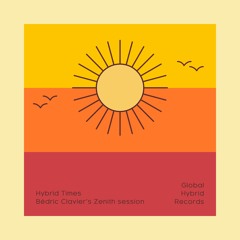 [Hybrid Times] Bédric Clavier's Zenith Session