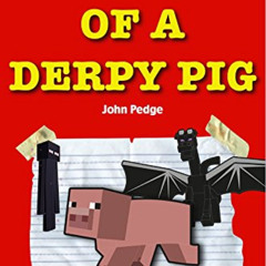 [Access] KINDLE 📦 Diary of a Derpy Pig: Dragon Go Home (An Unofficial Minecraft Seri