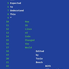 DOWNLOAD EBOOK 🖍️ "You Are Not Expected to Understand This": How 26 Lines of Code Ch