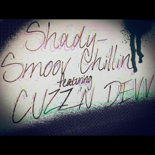 Shady Feat. Cuzz'n Devv (Prod. Lacvibes)