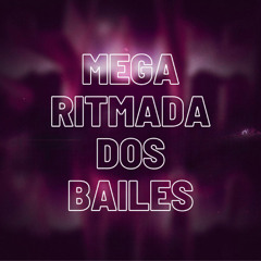 MEGA RITMADA DOS BAILES - DJ LP