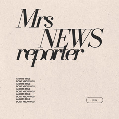 MRS NEWS REPORTER