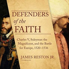 ( iTixj ) Defenders of the Faith: Charles V, Suleyman the Magnificent, and the Battle for Europe, 15