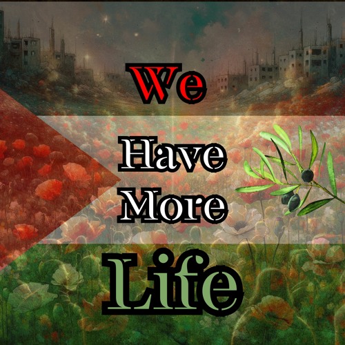 We Have More Life