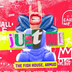 The Fish House, Armud - Just Me (Original Mix)