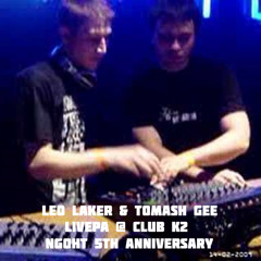 Leo Laker & Tomash Gee LivePA @ Club K2 (NGoHT 5th Ann.)