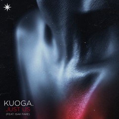 Kuoga. - Just Us (feat. Isak Fake)