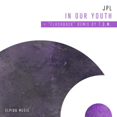 In Our Youth (T.O.M. Extended 'Flashback' Remix)