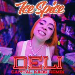 Deli - Ice Spice x Capital K'aos