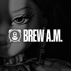 Roderick Porter x Cazes & Zillamatic - Bratz Doll (BREW A.M. Edit)