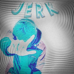 JERK (Speed Up)