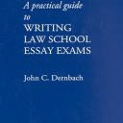 (Download Book) A Practical Guide to Writing Law School Essay Exams - John C. Dernbach
