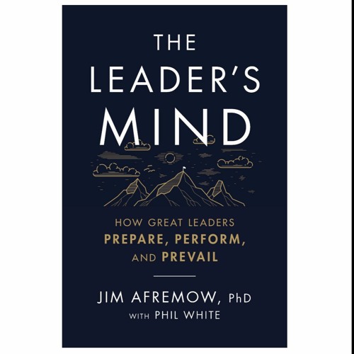 [PDF] *Book Download The Leader's Mind: How Great Leaders Prepare,Perform,and Prevail